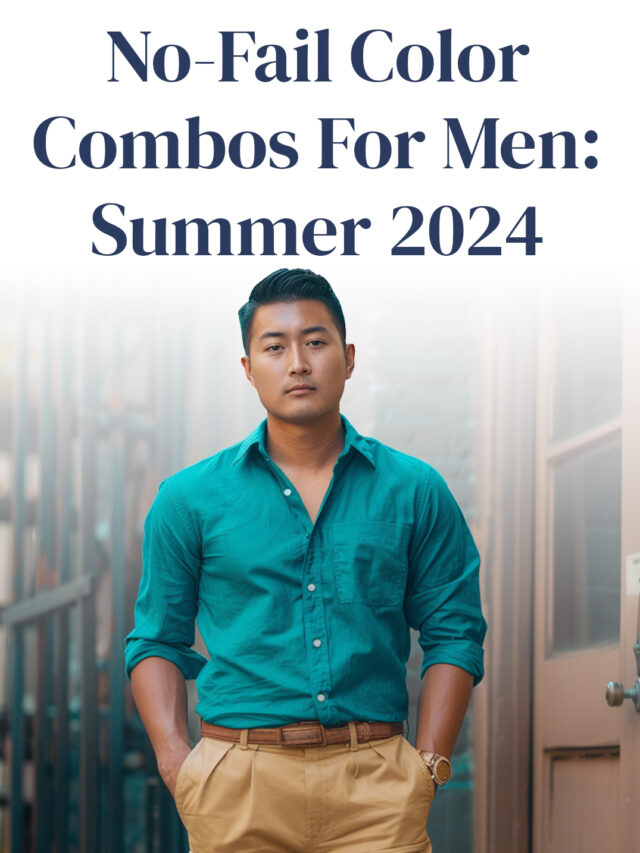 No-Fail Color Combos For Men: Summer 2024 Edition